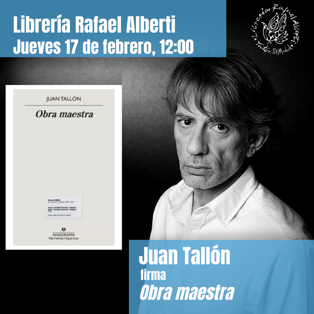 JUAN TALLÓN, Obra maestra (Anagrama)