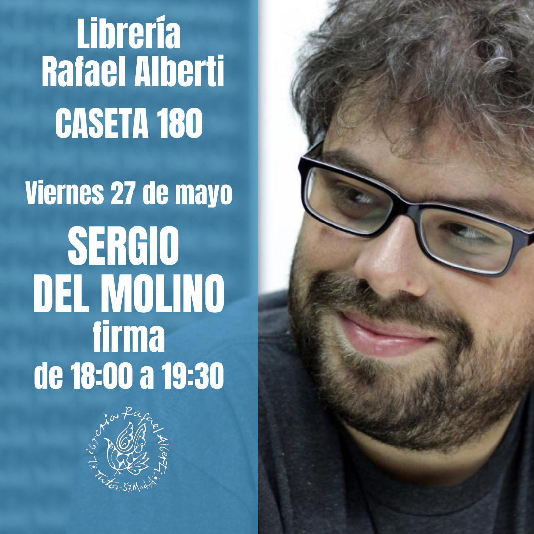 SERGIO DEL MOLINO - CASETA 180 - FERIA DEL LIBRO DE MADRID