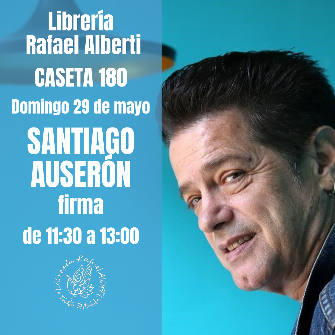 SANTIAGO AUSERÓN - CASETA 180 - FERIA DEL LIBRO DE MADRID