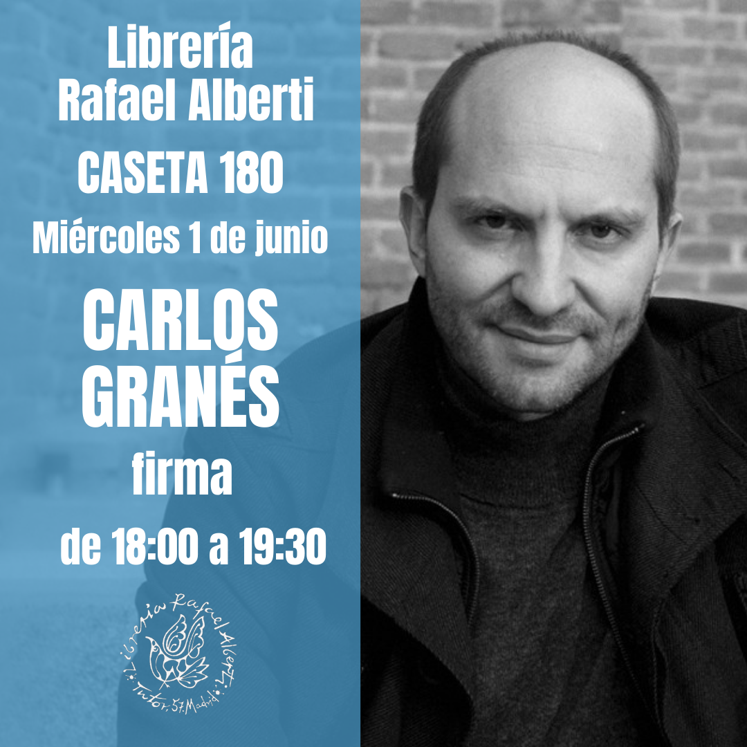 CARLOS GRANÉS - CASETA 180 - FERIA DEL LIBRO DE MADRID