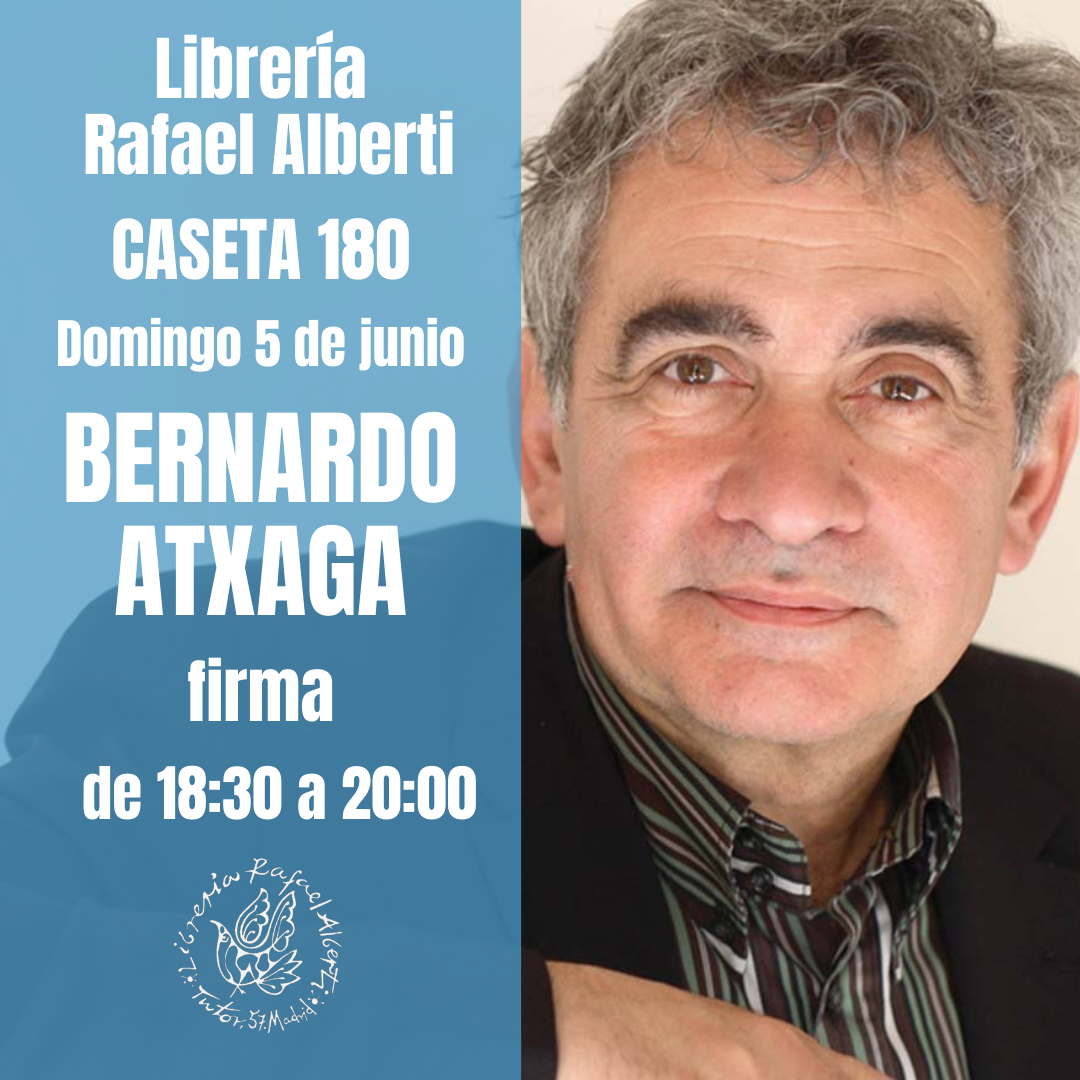 BERNARDO ATXAGA - CASETA 180 - FERIA DEL LIBRO DE MADRID