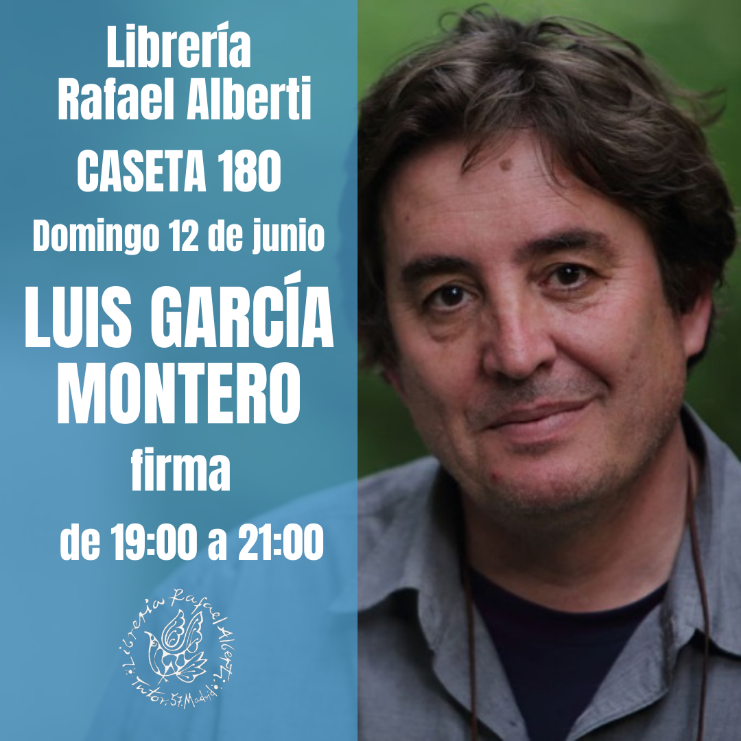 LUIS GARCÍA MONTERO - CASETA 180 - FERIA DEL LIBRO DE MADRID