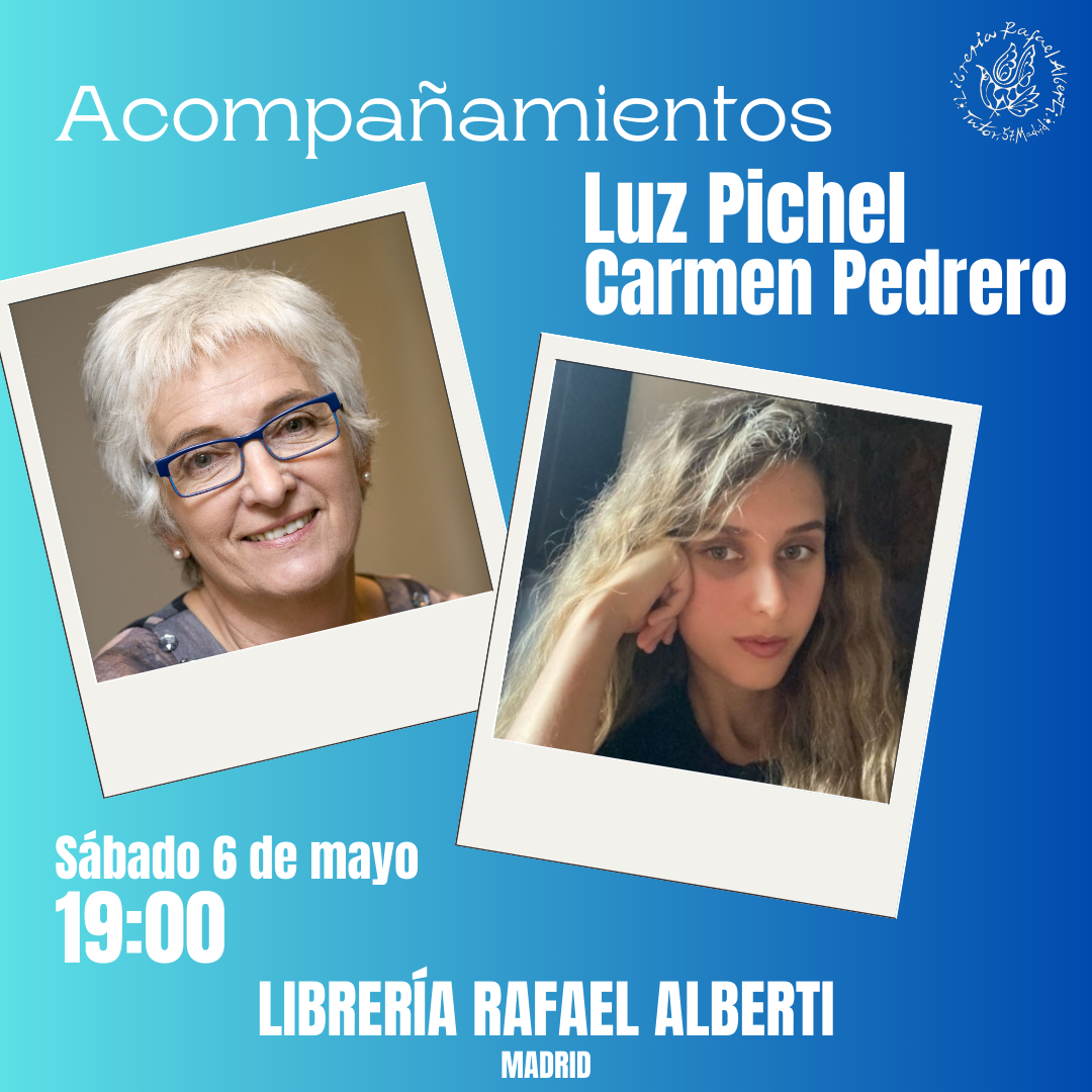 LUZ PICHEL + CARMEN PEDRERO