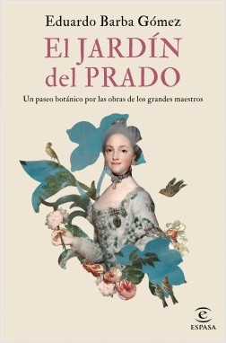 EDUARDO BARBA GÓMEZ firmará ejemplares de 'El jardín del Prado' (Espasa)
