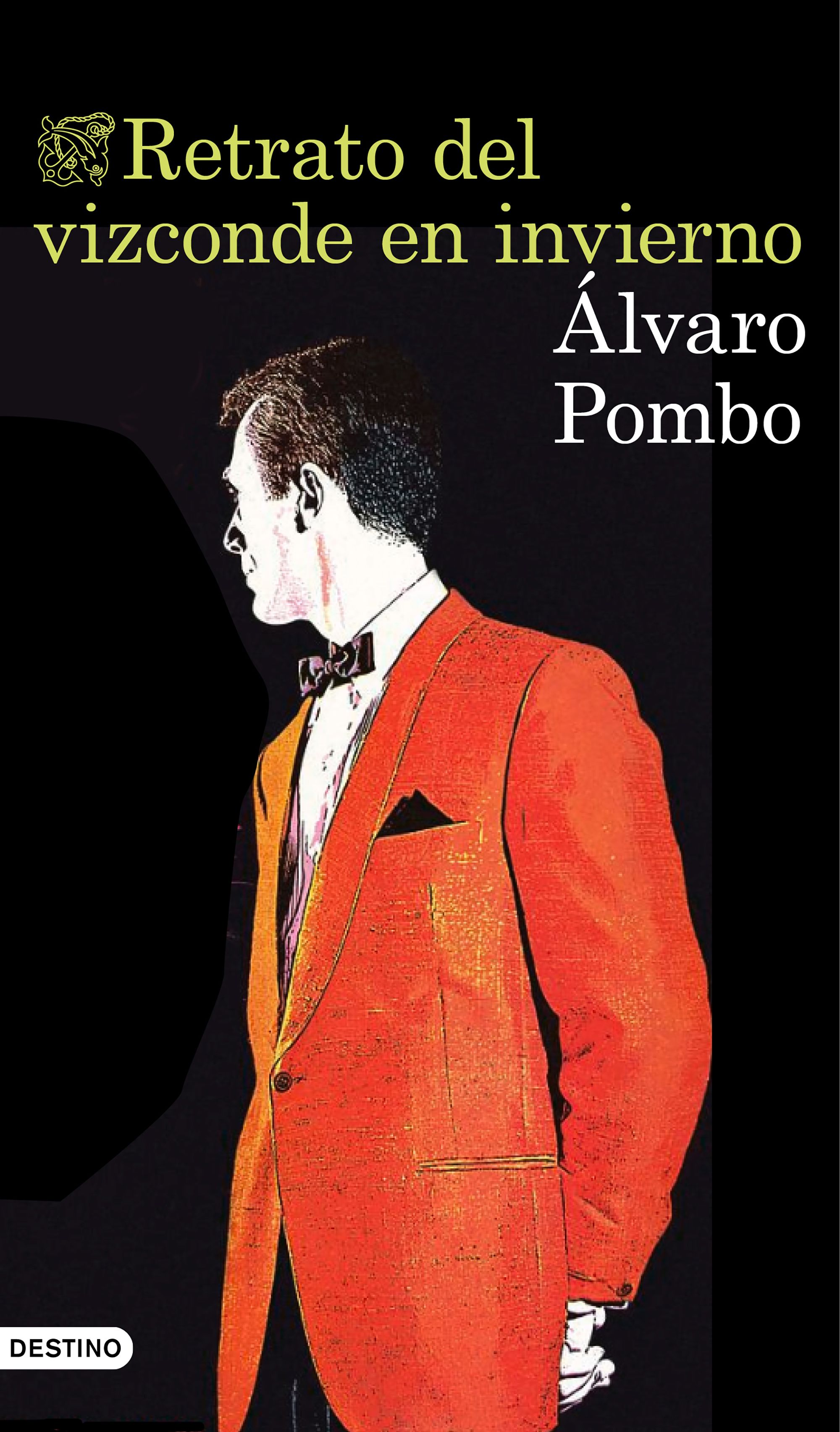 ÁLVARO POMBO. Retrato del vizconde en invierno (Destino) 