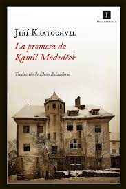 La promesa de Kamil Modrácek", de Jiri Kratochvil (Impedimenta)
