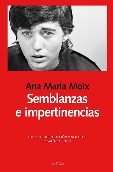 ANA MARÍA MOIX. Semblanzas e impertinencias (Laetoli)