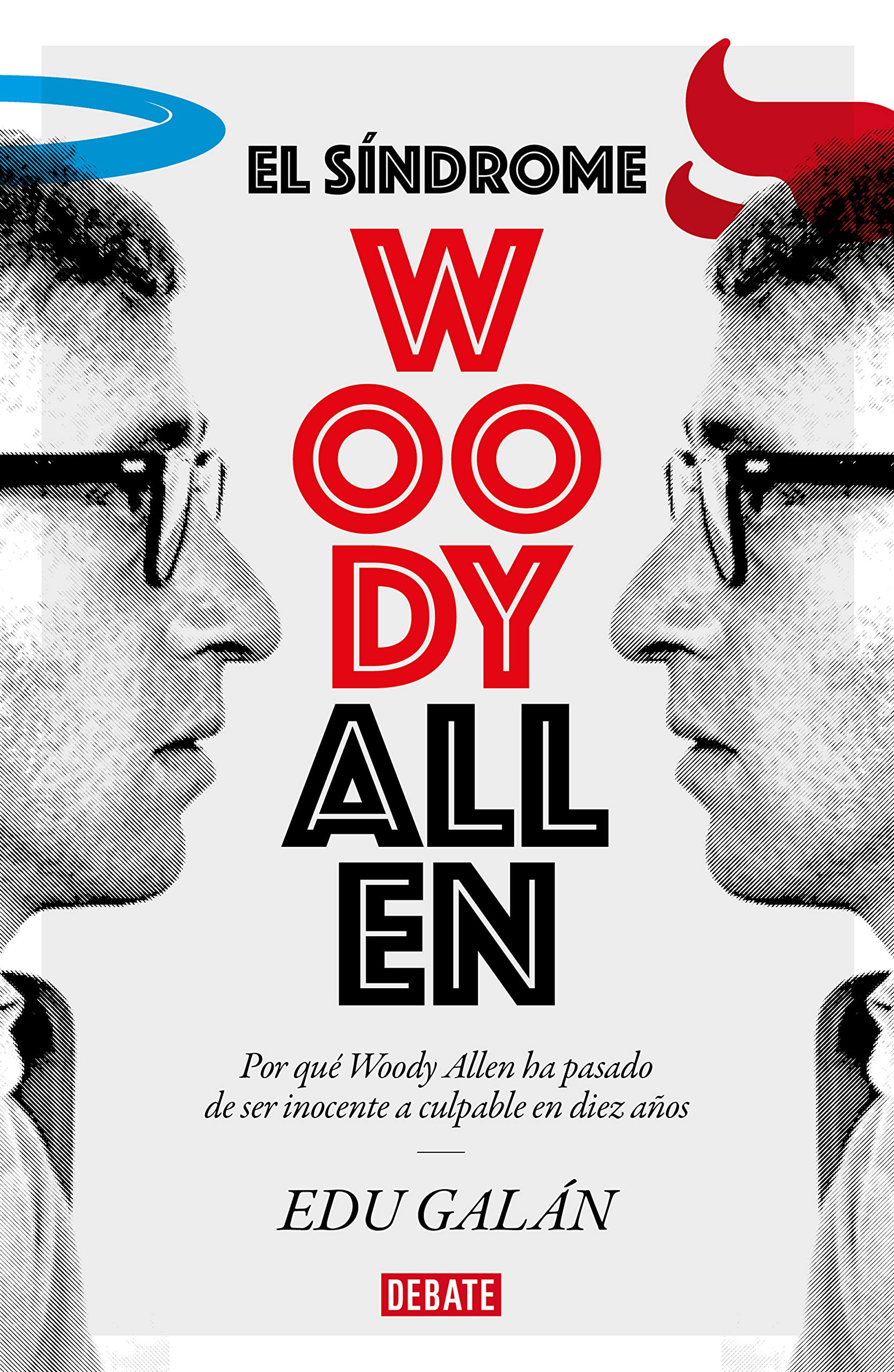 EDU GALÁN firma 'El síndrome de Woody Allen'