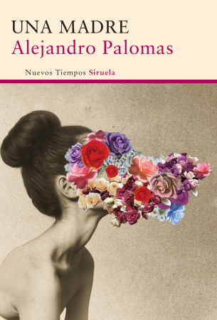 ALEJANDRO PALOMAS, Una madre (Siruela)