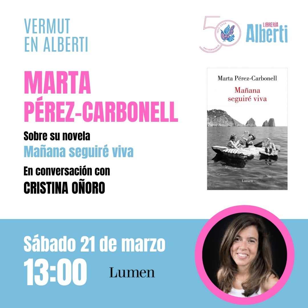 MARTA PÉREZ-CARBONELL, Mañana seguiré viva (Lumen)