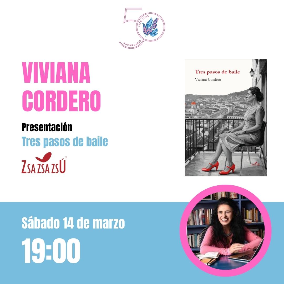 VIVIANA CORDERO, Tres pasos de baile (ZSA ZSA ZSÚ EDICIONES)
