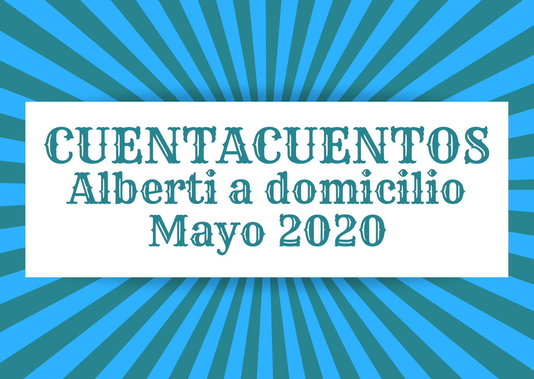 Cuentacuentos Alberti a domicilio - Mayo 2020