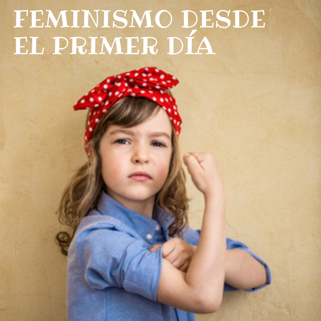 Feminismo desde el primer día