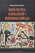 Razón Política , Globalización y Modernidad Compleja. 