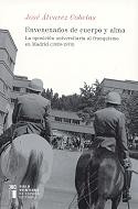 Envenenados de Cuerpo y Alma. la Oposicion Universitaria al Franquismo en Madrid (1939-1970)