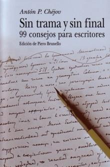 Sin Trama y sin Final. 99 Consejos para Escritores. 