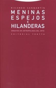 Meninas, Espejos e Hilanderas "Ensayos en Antropología del Arte"