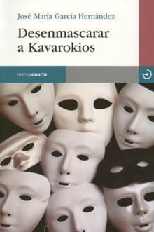 Desenmascarar a Kavarokios (Premio Tristana 2004). 