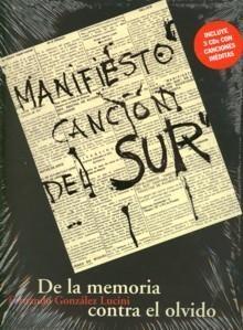 De la Memoria contra el Olvido. Incluye 3 Cd con Canciones Inéditas "Manifiesto del sur"