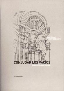 Conjugar los Vacíos "Ensayos de Arquitectura"