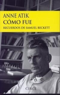 Cómo Fue "Recuerdos de Samuel Beckett"