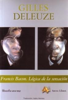 Francis Bacon. Lógica de la Sensación