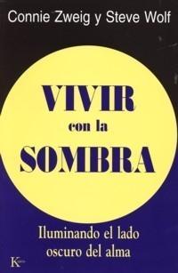 Vivir con la Sombra "Iluminando el Lado Oscuro del Alma"