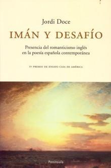Imán y Desafío "Presencia del Romanticismo Inglés en la Poesía Española..."