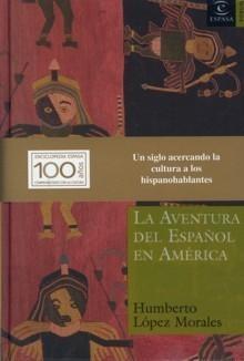 AVENTURA DEL ESPAÑOL EN AMÉRICA, LA. 