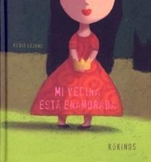 Mi vecina está enamorada. 