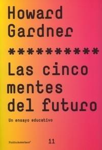 Cinco Mentes del Futuro, Las "Un Ensayo Educativo"