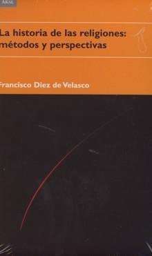 HISTORIA DE LAS RELIGIONES; METODOS Y PERSPECTIVAS, LA