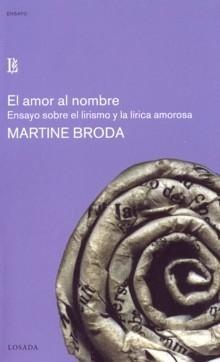 Amor al Nombre, El "Ensayo sobre el Lirismo y la Lirica Amorosa"