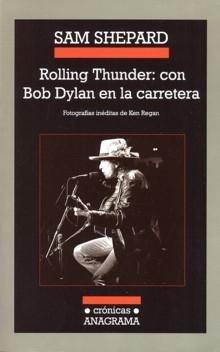 ROLLING THUNDER: CON BOB DYLAN EN LA CARRETERA