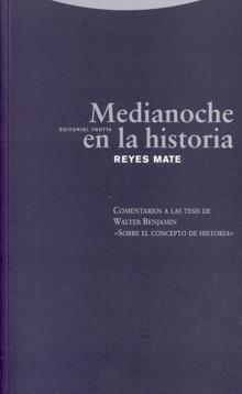 Medianoche en la Historia "Comentarios a las Tesis de Walter Benjamin "Sobre el Concepto De". 
