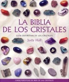 Biblia de los Cristales, La "Guía Definitiva de los Cristales". 