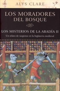 MORADORES DEL BOSQUE, LOS (LOS MISTERIOS DE LA ABADÍA II) "UN RELATO DE SUSPENSE EN LA INGLATERRA MEDIEVAL"