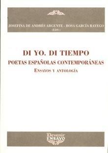 Di Yo. Di Tiempo "Poetas Españoles Contemporáneos. Ensayos y Antología". 