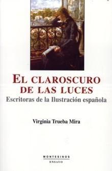 Claroscuro de las luces, El "Escritoras de la Ilustración española"