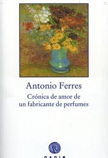 Cronica de Amor de un Fabricante de Perfumes. 