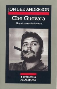 CHE GUEVARA "UNA VIDA REVOLUCIONARIA"