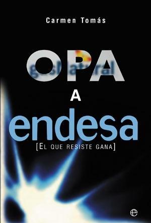 OPA a Endesa "(El que resiste gana)". 