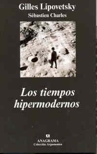 Tiempos Hipermodernos, Los. 