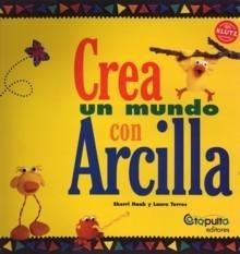 Crea un mundo con arcilla. 