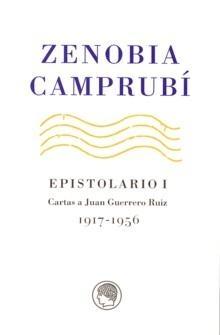 Epistolario I "Cartas a Juan Guerrero Ruiz 1917-1956". 
