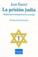 PRISIÓN JUDÍA, LA "Meditaciones intempestivas de un testigo"