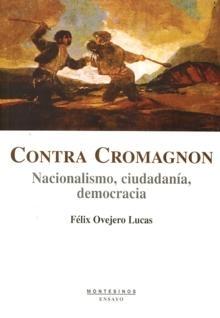 CONTRA CROMAGNON. Nacionalismo, ciudadania, democracia. 