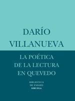 POÉTICA DE LA LECTURA EN QUEVEDO, LA