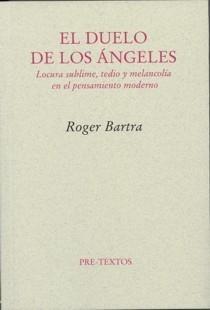 Duelo de los Ángeles, El "Locura Sublime, Tedio y Melancolía en el Pensamiento Moderno". 