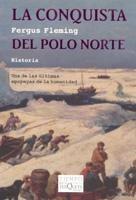 Conquista del Polo Norte, La "Una de las Últimas Epopeyas de la Humanidad". 